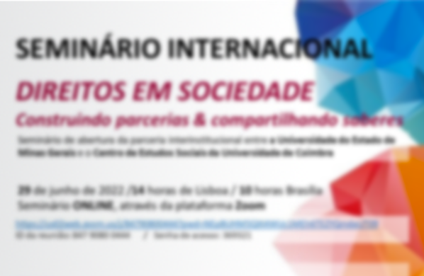 Seminário internacional “Direitos em sociedade: construindo parcerias e compartilhando saberes” – 29 junho 2022