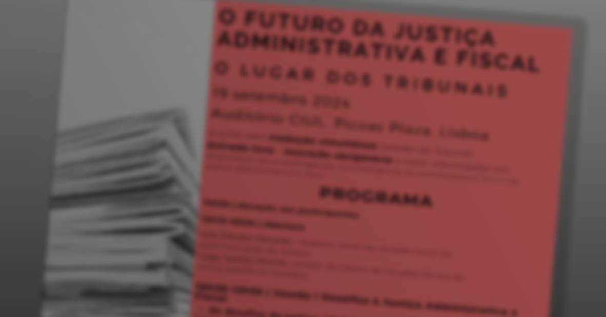 A Justiça Administrativa e Fiscal em debate